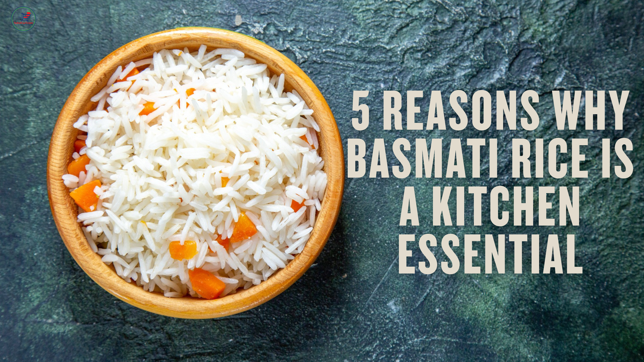 5 Reasons Why Basmati Rice
